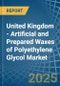 United Kingdom - Artificial and Prepared Waxes of Polyethylene Glycol - Market Analysis, Forecast, Size, Trends and Insights - Product Thumbnail Image