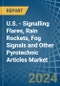 U.S. - Signalling Flares, Rain Rockets, Fog Signals and Other Pyrotechnic Articles - Market Analysis, Forecast, Size, Trends and Insights - Product Thumbnail Image