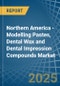 Northern America - Modelling Pastes, Dental Wax and Dental Impression Compounds - Market Analysis, Forecast, Size, Trends and Insights - Product Image