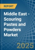 Middle East - Scouring Pastes and Powders - Market Analysis, Forecast, Size, Trends and Insights- Product Image