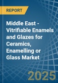 Middle East - Vitrifiable Enamels and Glazes for Ceramics, Enamelling or Glass - Market Analysis, forecast, Size, Trends and Insights- Product Image