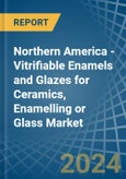 Northern America - Vitrifiable Enamels and Glazes for Ceramics, Enamelling or Glass - Market Analysis, forecast, Size, Trends and Insights- Product Image
