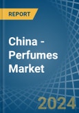 China - Perfumes - Market Analysis, Forecast, Size, Trends and Insights- Product Image