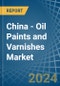 China - Oil Paints and Varnishes (Including Enamels and Lacquers) - Market Analysis, Forecast, Size, Trends and Insights - Product Thumbnail Image