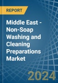 Middle East - Non-Soap Washing and Cleaning Preparations - Market Analysis, Forecast, Size, Trends and Insights- Product Image