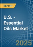 U.S. - Essential Oils - Market Analysis, Forecast, Size, Trends and Insights- Product Image