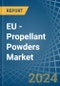 EU - Propellant Powders - Market Analysis, Forecast, Size, Trends and Insights - Product Thumbnail Image