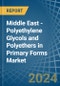 Middle East - Polyethylene Glycols and Polyethers in Primary Forms - Market Analysis, Forecast, Size, Trends and insights - Product Thumbnail Image