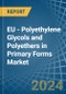EU - Polyethylene Glycols and Polyethers in Primary Forms - Market Analysis, Forecast, Size, Trends and insights - Product Thumbnail Image