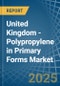 United Kingdom - Polypropylene in Primary Forms - Market Analysis, Forecast, Size, Trends and insights - Product Thumbnail Image