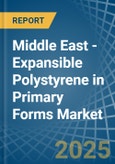 Middle East - Expansible Polystyrene in Primary Forms - Market Analysis, Forecast, Size, Trends and insights- Product Image
