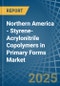 Northern America - Styrene-Acrylonitrile (San) Copolymers in Primary Forms - Market Analysis, Forecast, Size, Trends and insights - Product Thumbnail Image