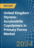 United Kingdom - Styrene-Acrylonitrile (San) Copolymers in Primary Forms - Market Analysis, Forecast, Size, Trends and insights- Product Image