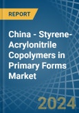 China - Styrene-Acrylonitrile (San) Copolymers in Primary Forms - Market Analysis, Forecast, Size, Trends and insights- Product Image