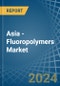 Asia - Fluoropolymers - Market Analysis, Forecast, Size, Trends and Insights - Product Thumbnail Image