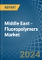 Middle East - Fluoropolymers - Market Analysis, Forecast, Size, Trends and Insights - Product Thumbnail Image