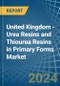 United Kingdom - Urea Resins and Thiourea Resins in Primary Forms - Market Analysis, Forecast, Size, Trends and insights - Product Thumbnail Image