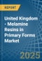 United Kingdom - Melamine Resins in Primary Forms - Market Analysis, Forecast, Size, Trends and insights - Product Thumbnail Image