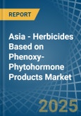 Asia - Herbicides Based on Phenoxy-Phytohormone Products - Market Analysis, Forecast, Size, Trends and Insights- Product Image