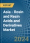 Asia - Rosin and Resin Acids and Derivatives - Market Analysis, Forecast, Size, Trends and Insights - Product Image