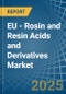 EU - Rosin and Resin Acids and Derivatives - Market Analysis, Forecast, Size, Trends and Insights - Product Thumbnail Image