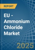 EU - Ammonium Chloride - Market Analysis, Forecast, Size, Trends and Insights- Product Image