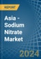 Asia - Sodium Nitrate - Market Analysis, Forecast, Size, Trends and Insights - Product Thumbnail Image