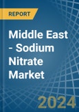Middle East - Sodium Nitrate - Market Analysis, Forecast, Size, Trends and Insights- Product Image