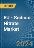 EU - Sodium Nitrate - Market Analysis, Forecast, Size, Trends and Insights- Product Image