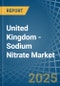 United Kingdom - Sodium Nitrate - Market Analysis, Forecast, Size, Trends and Insights - Product Thumbnail Image