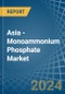 Asia - Monoammonium Phosphate (MAP) - Market Analysis, Forecast, Size, Trends and Insights - Product Image