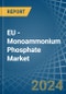 EU - Monoammonium Phosphate (MAP) - Market Analysis, Forecast, Size, Trends and Insights - Product Image