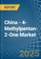 China - 4-Methylpentan-2-One (Methyl Isobutyl Ketone) - Market Analysis, Forecast, Size, Trends and Insights - Product Image