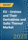 EU - Ureines and Their Derivatives and Salts Thereof - Market Analysis, Forecast, Size, Trends and Insights- Product Image