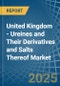 United Kingdom - Ureines and Their Derivatives and Salts Thereof - Market Analysis, Forecast, Size, Trends and Insights - Product Thumbnail Image