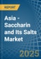 Asia - Saccharin and Its Salts - Market Analysis, Forecast, Size, Trends and Insights - Product Thumbnail Image