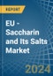 EU - Saccharin and Its Salts - Market Analysis, Forecast, Size, Trends and Insights - Product Thumbnail Image