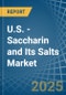 U.S. - Saccharin and Its Salts - Market Analysis, Forecast, Size, Trends and Insights - Product Thumbnail Image