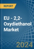 EU - 2,2-Oxydiethanol (Diethylene Glycol, Digol) - Market Analysis, Forecast, Size, Trends and Insights- Product Image