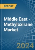 Middle East - Methyloxirane (Propylene Oxide) - Market Analysis, Forecast, Size, Trends and Insights- Product Image