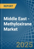 Middle East - Methyloxirane (Propylene Oxide) - Market Analysis, Forecast, Size, Trends and Insights- Product Image