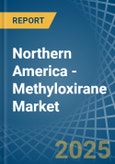 Northern America - Methyloxirane (Propylene Oxide) - Market Analysis, Forecast, Size, Trends and Insights- Product Image