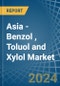 Asia - Benzol (Benzene), Toluol (Toluene) and Xylol (Xylenes) - Market Analysis, Forecast, Size, Trends and Insights - Product Image