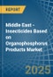 Middle East - Insecticides Based on Organophosphorus Products - Market Analysis, Forecast, Size, Trends and Insights - Product Thumbnail Image
