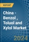 China - Benzol (Benzene), Toluol (Toluene) and Xylol (Xylenes) - Market Analysis, Forecast, Size, Trends and Insights - Product Thumbnail Image