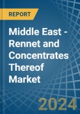 Middle East - Rennet and Concentrates Thereof - Market Analysis, Forecast, Size, Trends and Insights- Product Image
