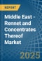 Middle East - Rennet and Concentrates Thereof - Market Analysis, Forecast, Size, Trends and Insights - Product Image