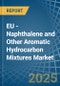 EU - Naphthalene and Other Aromatic Hydrocarbon Mixtures - Market Analysis, Forecast, Size, Trends and Insights - Product Image