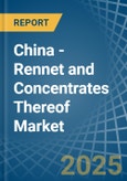 China - Rennet and Concentrates Thereof - Market Analysis, Forecast, Size, Trends and Insights- Product Image