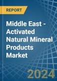 Middle East - Activated Natural Mineral Products - Market Analysis, Forecast, Size, Trends and Insights- Product Image